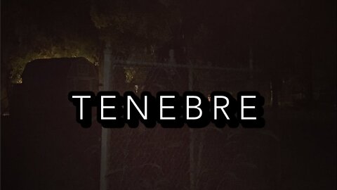 TENEBRE