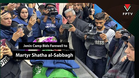 Jenin Camp Bids Farewell to Martyr Shatha al-Sabbagh