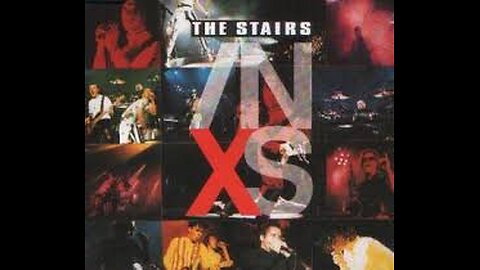 INXS - The Stairs