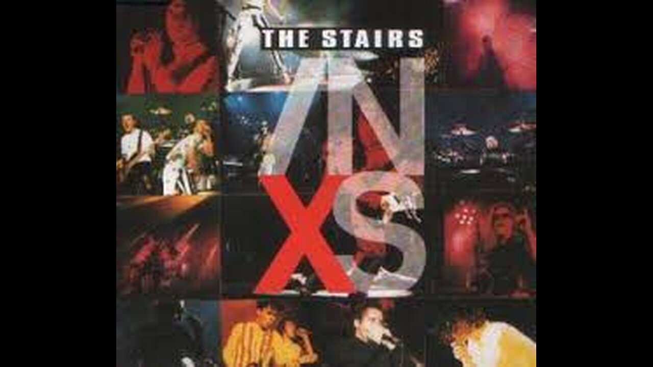 INXS - The Stairs