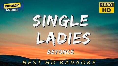 SINGLE LADIES - BEYONCE - BEST HD KARAOKE