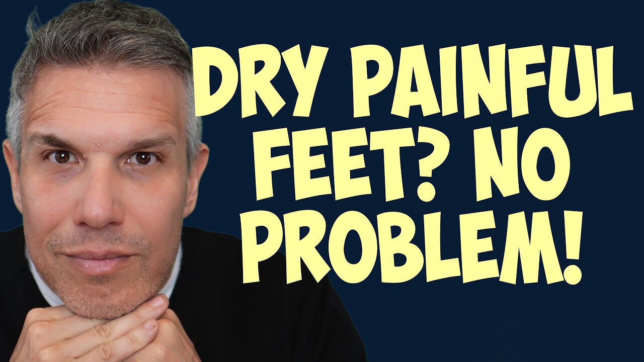 Dry painful feet? No problem!