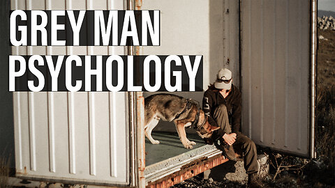 GREY MAN PSYCHOLOGY | The psychology behind the grey man principle and when to employ this tactic