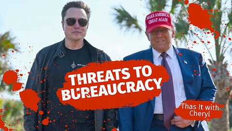 THREATS TO BUREAUCRACYI TRUMP BRINGS AMERICA BACK TO NORMAL..