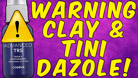 WARNING CLAYS (ZEOLITE, DE, BENTONITE, ETC.) STOP TINIDAZOLE FROM WORKING!