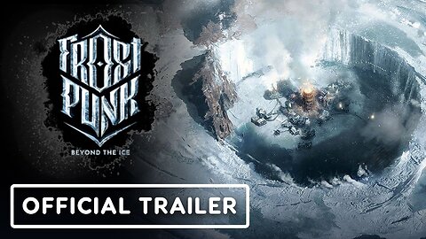 Frostpunk: Beyond the Ice - Official Global Launch Trailer