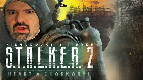 This is How You DON'T Play Stalker 2: Heart of Chornobyl - Death, Reload, & Error - KingDDDuke # 297