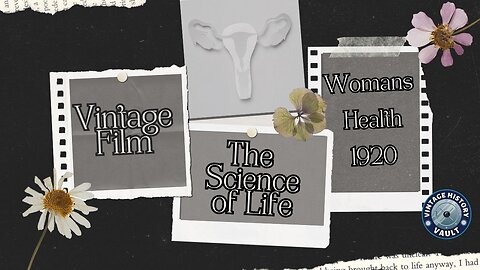 Vintage Film the Science of Life Womens Health 1920.