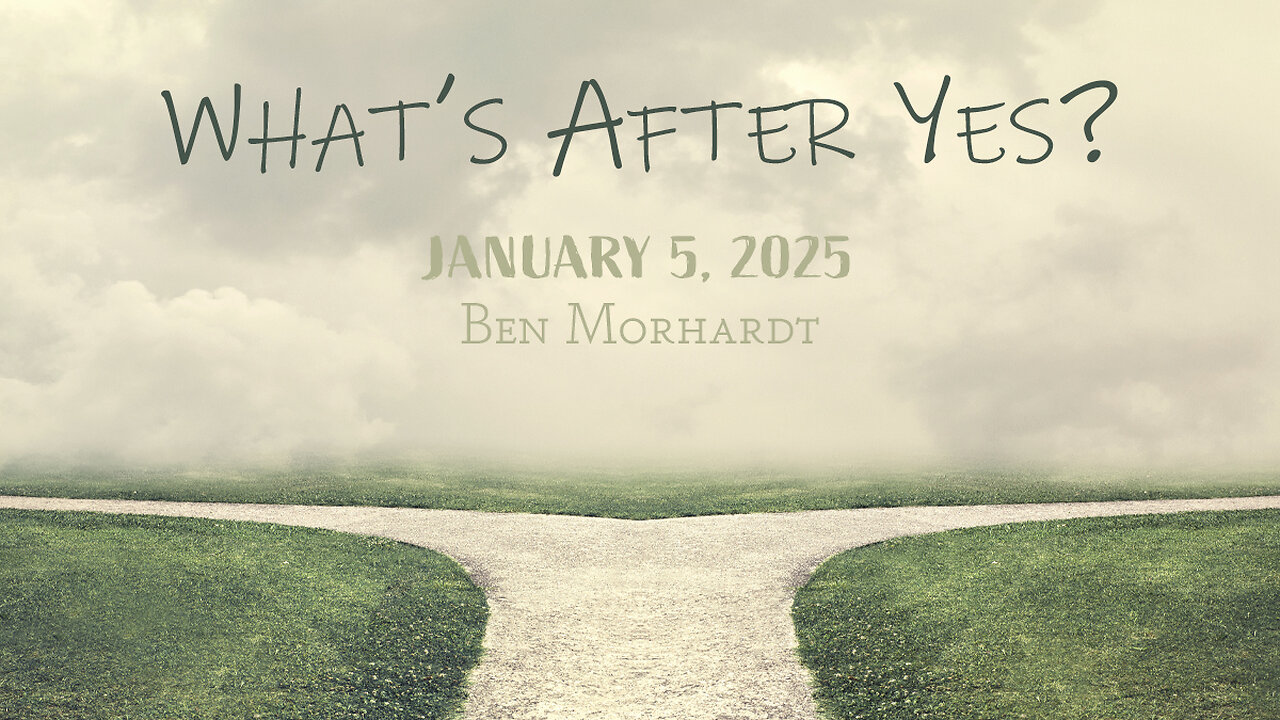 January 5, 2025: What's After Yes? (Ben Morhardt)