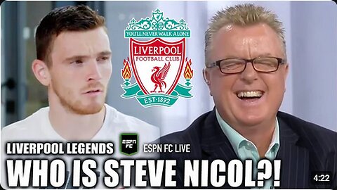 Andy Robertson has NO IDEA who Steve Nicol is_ ESPN FC