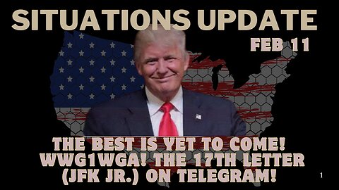 Situation Update: The Best Is Yet to Come! WWG1WGA! The 17th Letter (JFK Jr.) On Telegram!