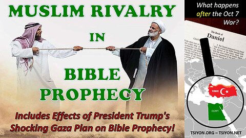 MUSLIM RIVALRY IN BIBLE PROPHECY