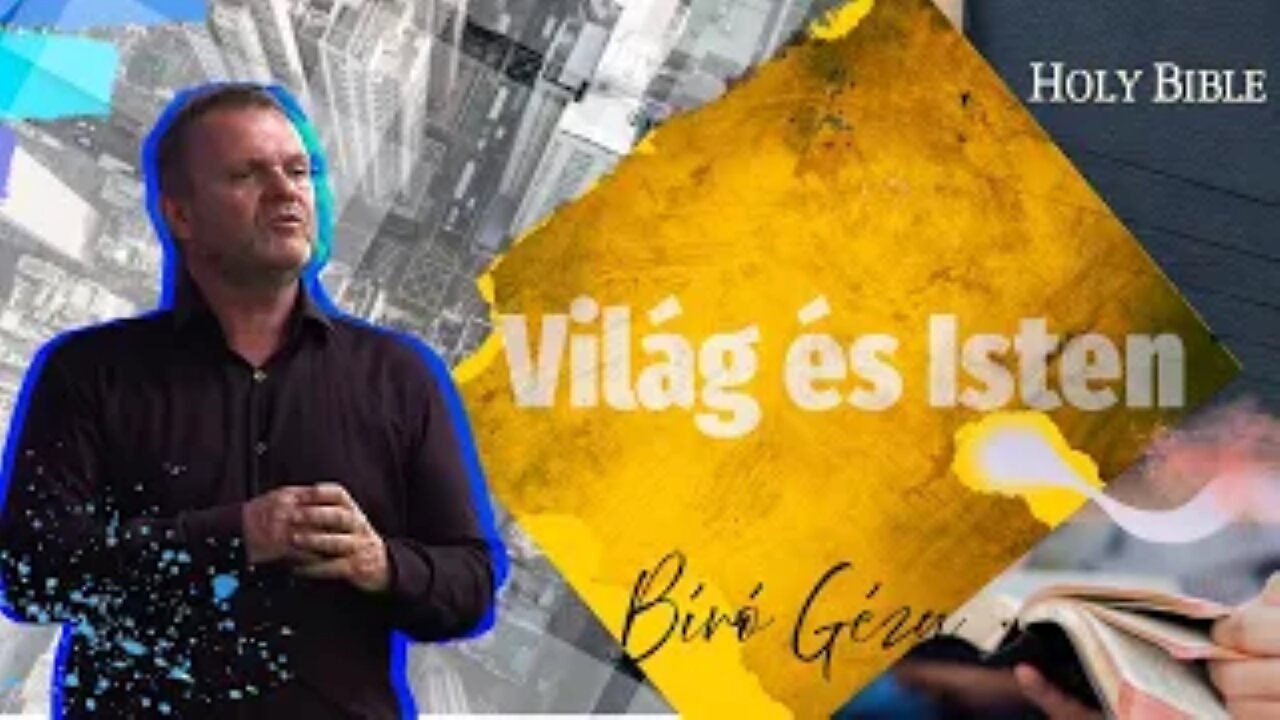 A Világ Bolondsága és Isten Bölcsessége | Bíró Géza | 2024.07.06