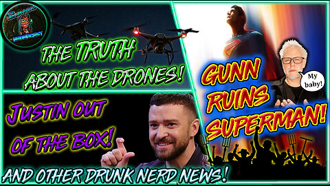 The Underground Broadcast #34 - Justin's **CK is out!, Superman Trailer, Drones & More Drunk News!