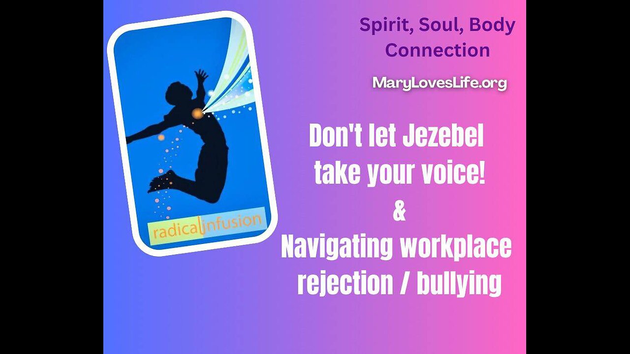 Ep 9: Don't Let Jezebel Take Your Voice & Navigating Workplace Rejection / Bullying