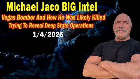 Michael Jaco BIG Intel Jan 4: "Vegas Bomber And How He Was Likely Killed"