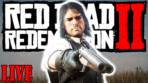 Red Dead Redemption 2 - LIVE