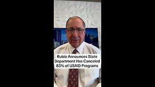 Rubio Announces State Department Has Canceled 83% of USAID Programs