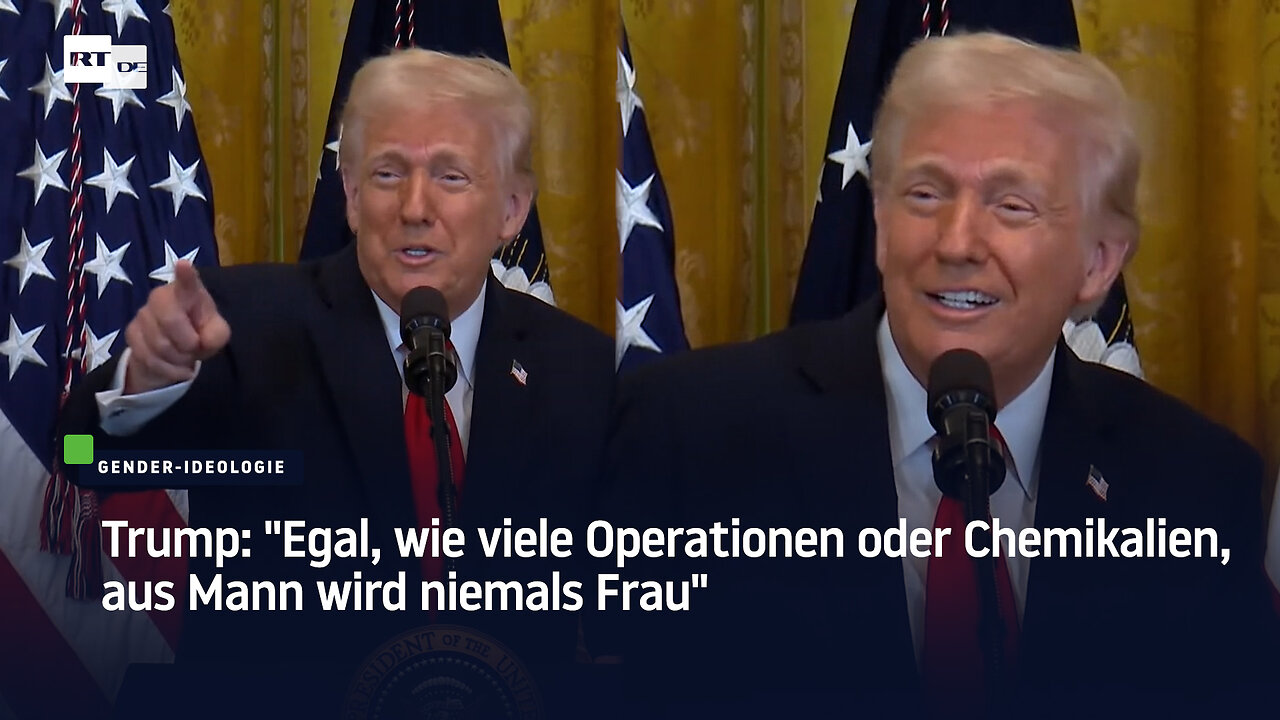 Trump: "Egal, wie viele Operationen oder Chemikalien, aus Mann wird niemals Frau"