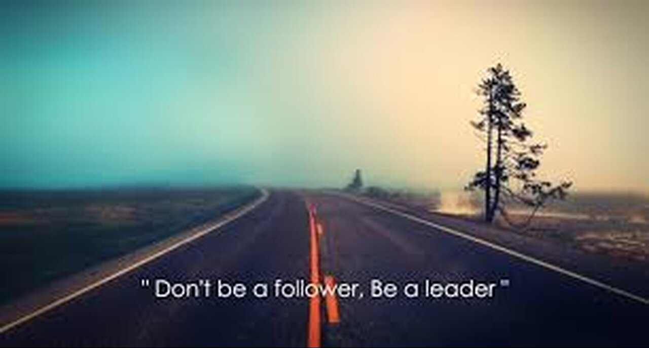 Don't be a Follower!