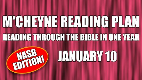 Day 10 - January 10 - Bible in a Year - NASB Edition