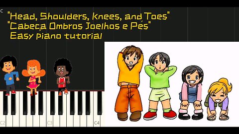 Como tocar: "Cabeça ombro joelho e pé" || "Head Shoulders Knees and Toes" | tutorial piano Easy