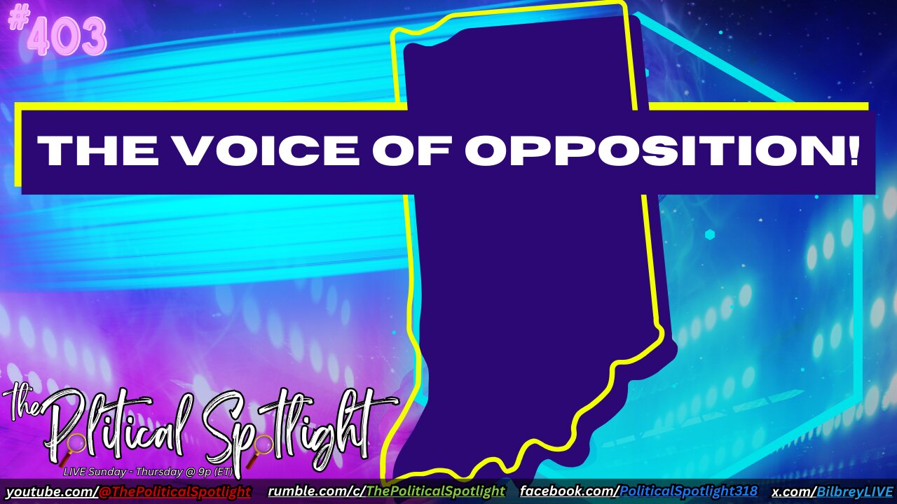 #403 | The Voice of Opposition! | The Political Spotlight