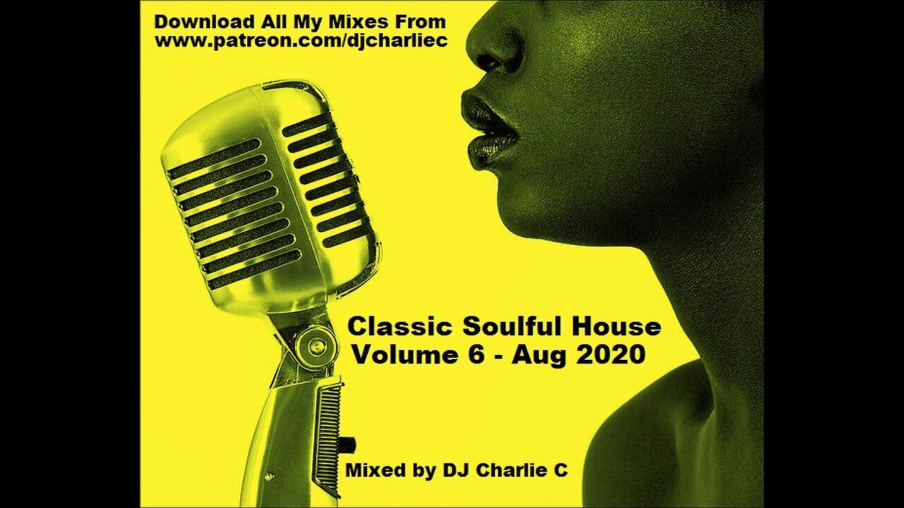 Soulful House Classics Vol 6 ! Aug 2020 DJ Charlie C