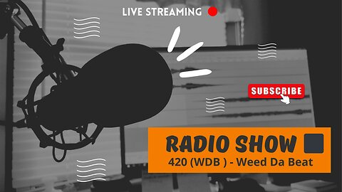 Radio Show : 420 ( WDB ) - Weed Da Beat