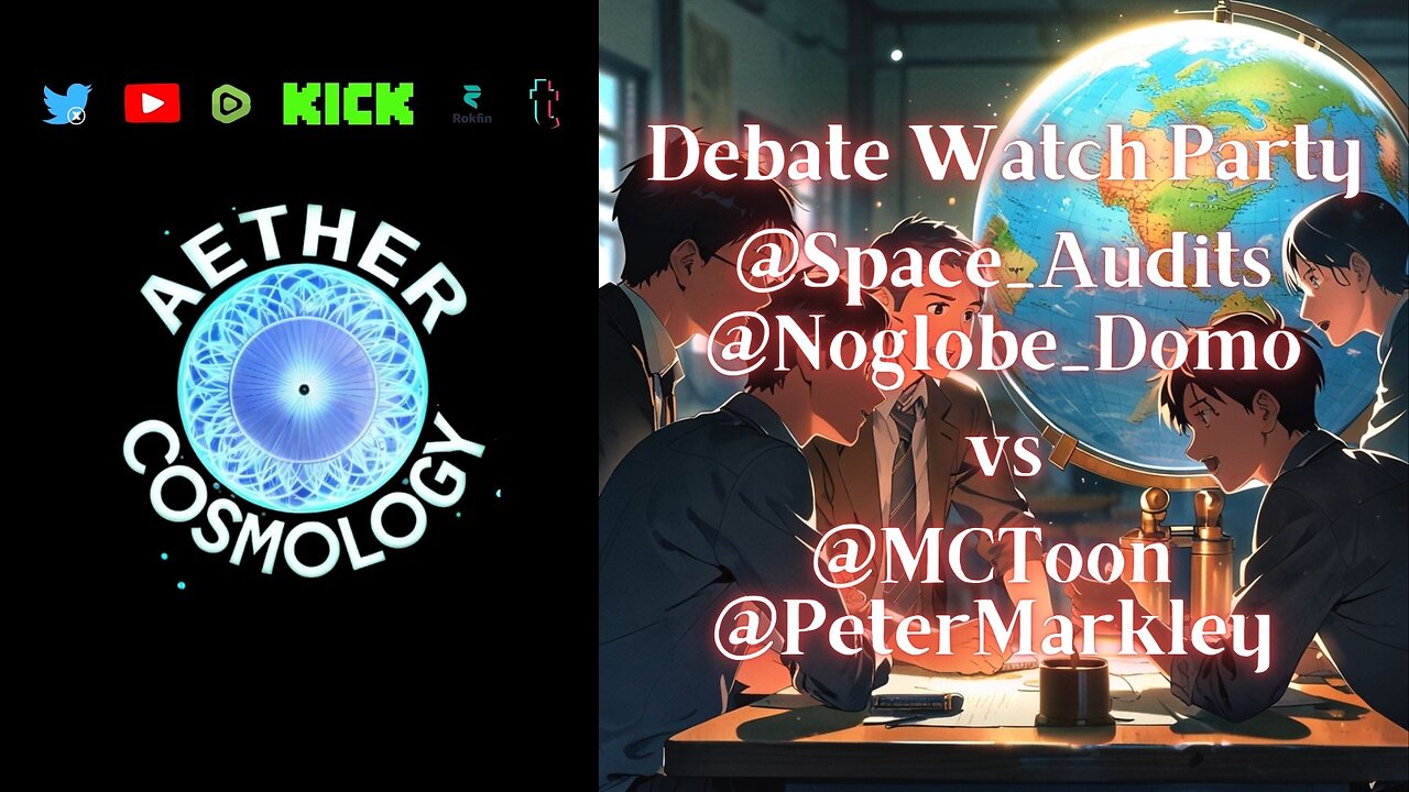 #FlatEarth Debate @space_audits & @AetherCosmologyCZSK vs @MCToon & @petermarkley