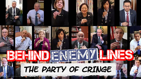 Behind Enemy Lines | How Do Dems Not See That They Are The Party of CRINGE!