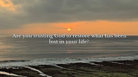 Prayer for Restoration: Trusting God to Restore What Was Lost | Joel 2:25