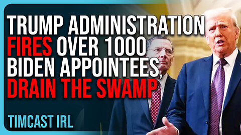 Trump Administration FIRES Over 1000 Biden Appointees, DRAIN THE SWAMP!