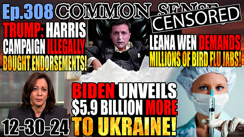 Ep.308 $5.9 BILLION More For Ukraine! Covid Tyrant Calls for Millions of Bird Flu “Vaccines”, Trump Warns Sanctuary City Leaders They Can Go To Jail, RICO by AZ Election Officials? Fani Willis To Be Subpoenaed!