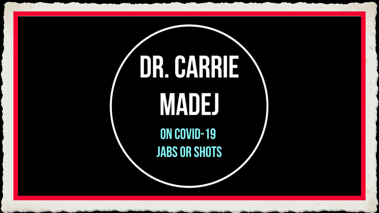 Dr. Carrie Madej on Covid-19 from March 2021