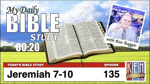 Today's BIble Study 135 Jeremiah 7-20