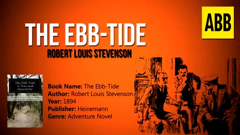 THE EBB TIDE_ Robert Louis Stevenson - FULL AudioBook