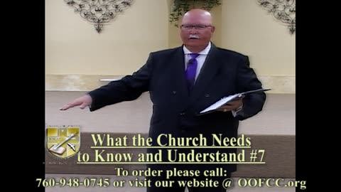 What the Church Needs to Know and Understand #7