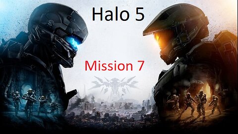 Halo 5 Guardians - First Play - Mission 7