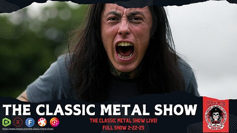 The Classic Metal Show LIVE! 2/22/25 (Full Show)