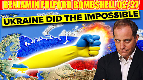 Benjamin Fulford Bombshell 02/27/2025 🔥 How Ukraine DESTROYED Russia's Future FOREVER 🔥 SG ANON, JUAN O SAVIN