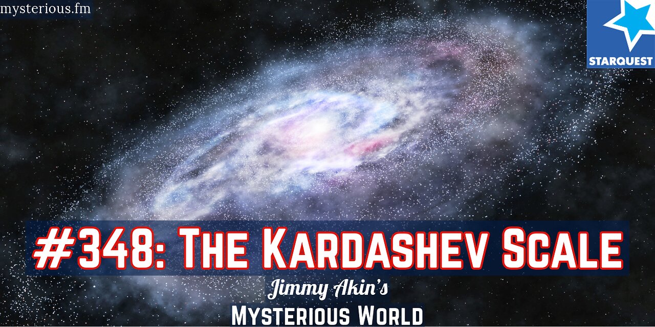 The Kardashev Scale - Jimmy Akin's Mysterious World