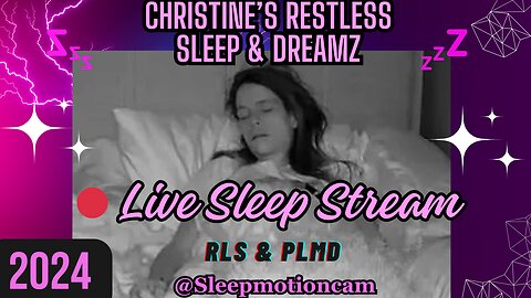 🔴Live Stream 💤Restless Sleep ⏰Dec 31, 2024 😴 RLS & PLMD