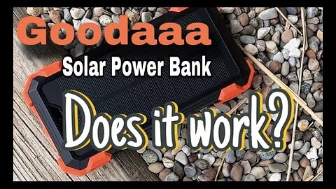 Goodaaa Solar Power Bank - Does it Work?
