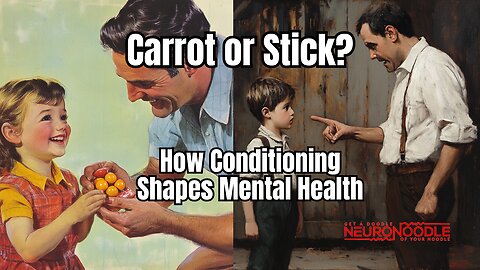 Neurofeedback Podcast: Carrots, Sticks & Conditioning in Mental Health 🧠