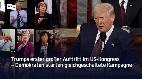 Trumps erster großer Auftritt im US-Kongress – Demokraten starten gleichgeschaltete Kampagne