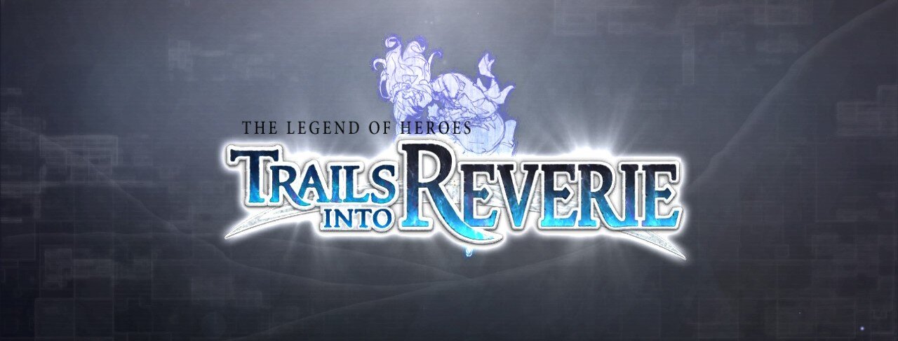 The Legend of Heroes trails into Reverie Part 26