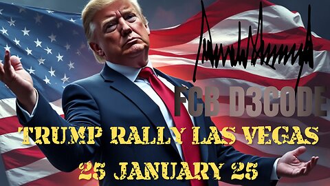 TRUMP RALLY [25 JAN 2025] LAS VEGAS WITH FCB D3CODE