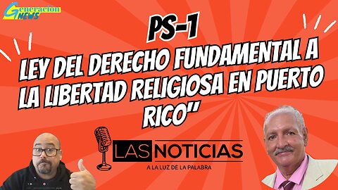 PS-1 "Ley del Derecho Fundamental a la Libertad Religiosa en Puerto Rico"