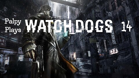 Clown World Gaming: Watch Dogs - 14